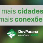 DevParaná na Estrada chega a Foz com workshops e palestras sobre IA, nuvem e tecnologia