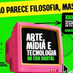 Semana de Filosofia da Unioeste une arte, tecnologia e política digital