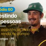 Agricultura Familiar é tema do 60º episódio da série Investindo em Pessoas