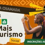 Mais Turismo abre nova chamada para impulsionar soluções inovadoras de impacto