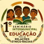 SMED promove 1º Seminário Intermunicipal de Educação para as Relações Étnico-Raciais
